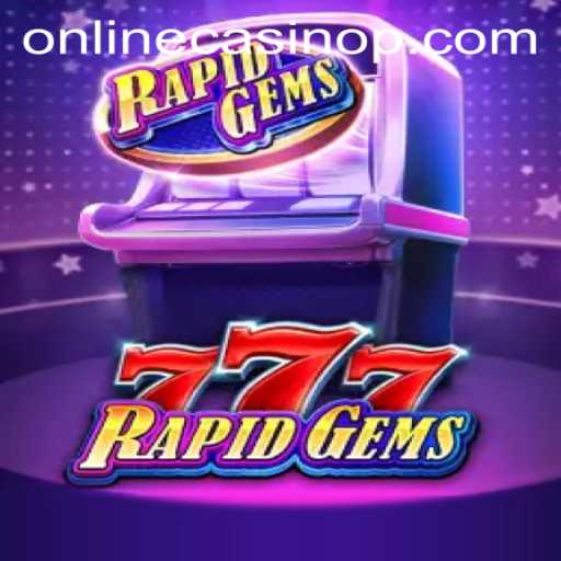 Exploring RapidGems777: A Thrilling Online Casino Experience